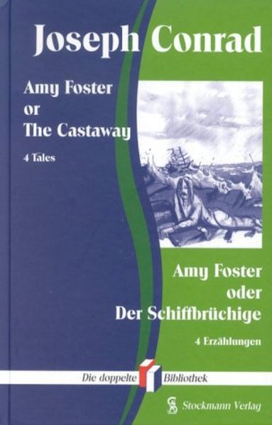 Amy Foster or the Castaway /Amy Foster oder der Schiffbrüchige