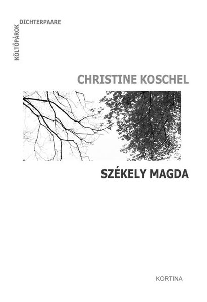 Dichterpaare - Költõpárok: Christine Koschel - Székely Magda