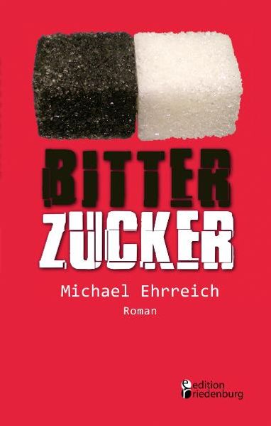Bitterzucker - Louis und die neue Niere (Roman)
