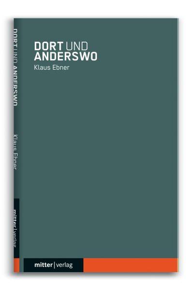 Dort und anderswo