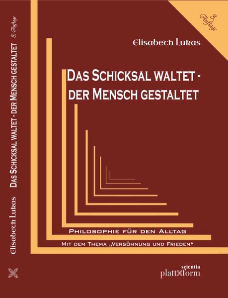 DAS SCHICKSAL WALTET . DER MENSCH GESTALTET
