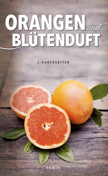 Orangen und Blütenduft