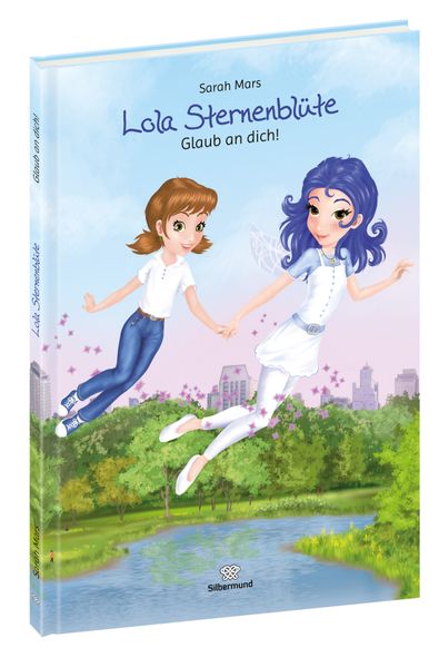 Lola Sternenblüte - Glaub an dich!