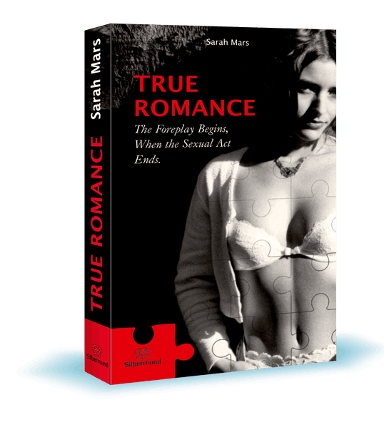True Romance - The foreplay begins, when the sexual act ends.