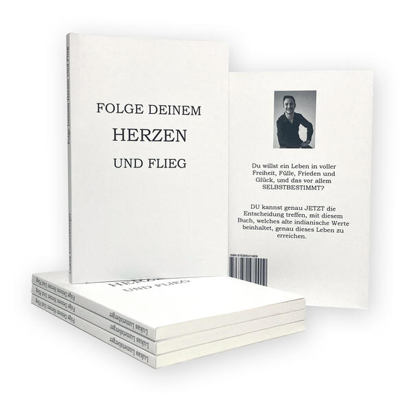 Folge deinem Herzen und flieg