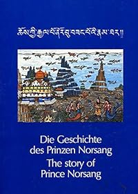Die Geschichte des Prinzen Norsang /The story of Prince Norsang