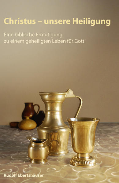 Christus - unsere Heiligung