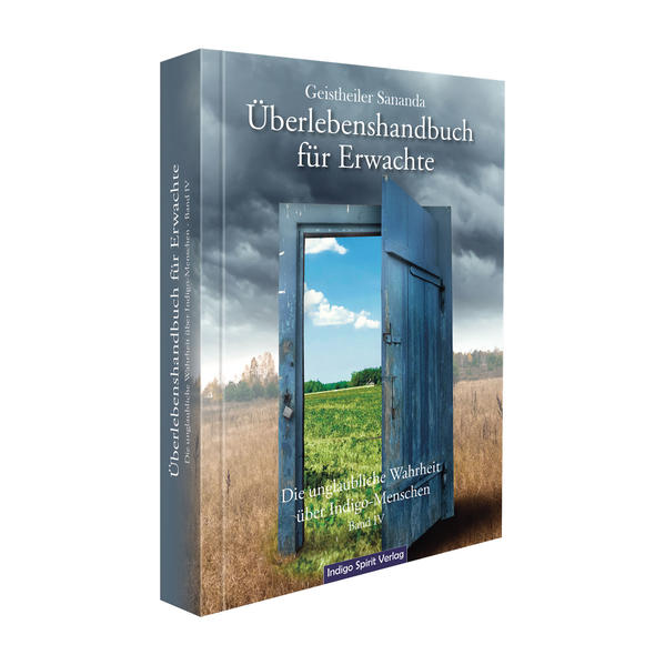 Geistheiler Sananda: Überlebenshandbuch für Erwachte