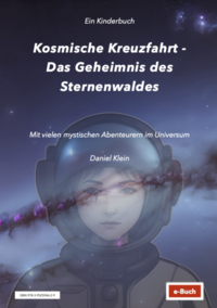 Kosmische Kreuzfahrt - Das Geheimnis des Sterneswaldes