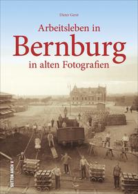 Arbeitsleben in Bernburg
