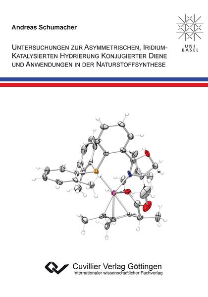 UNTERSUCHUNGEN ZUR ASYMMETRISCHEN, IRIDIUMKATALYSIERTEN HYDRIERUNG KONJUGIERTER DIENE UND ANWENDUNGEN IN DER NATURSTOFFSYNTHESE