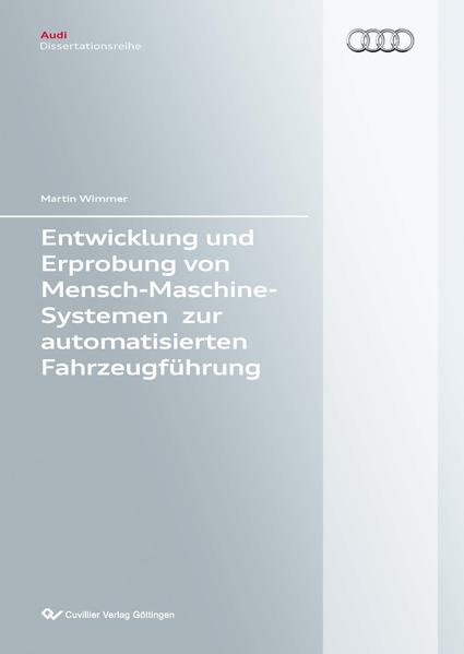 Entwicklung und Erprobung von Mensch-Maschine-Systemen zur automatisierten Fahrzeugführung