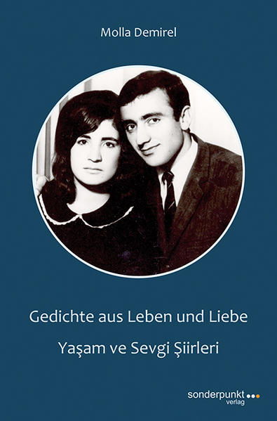 Gedichte aus Leben und Liebe – Yaşam ve Sevgi Şiirleri
