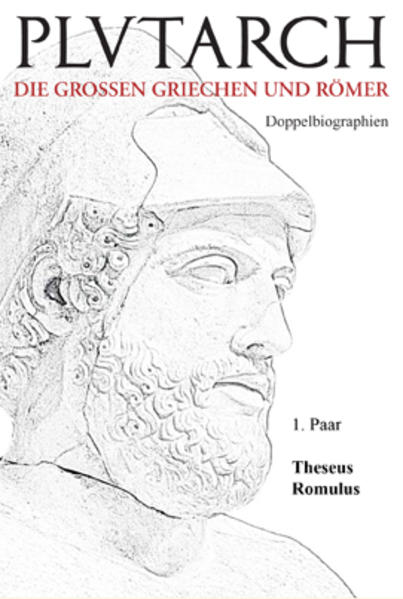 Plutarch: Doppelbiographien 1. Paar: Theseus und Romulus