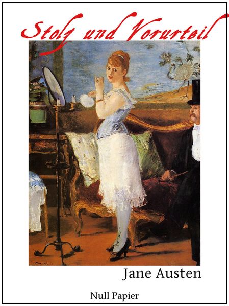 Stolz und Vorurteil - Vollständige Ausgabe