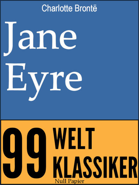 Jane Eyre - Eine Autobiographie
