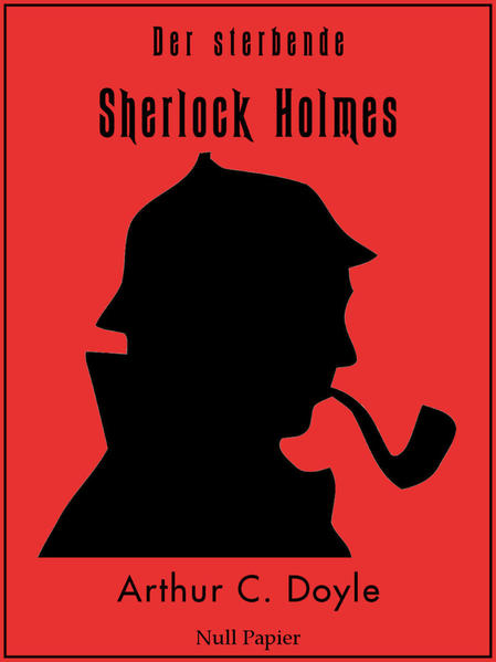 Der sterbende Sherlock Holmes