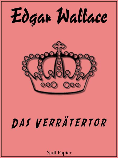 Edgar Wallace - Das Verrätertor