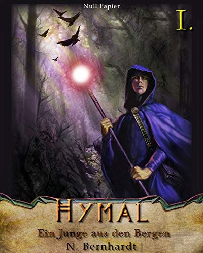 Der Hexer von Hymal, Buch I: Ein Junge aus den Bergen: Fantasy Made in Germany