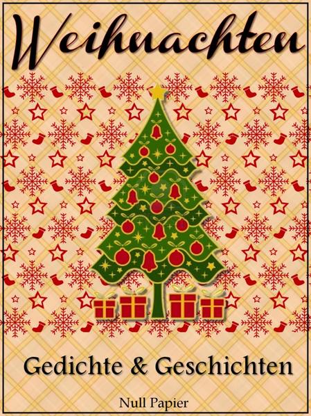 Weihnachten - Gedichte und Geschichten