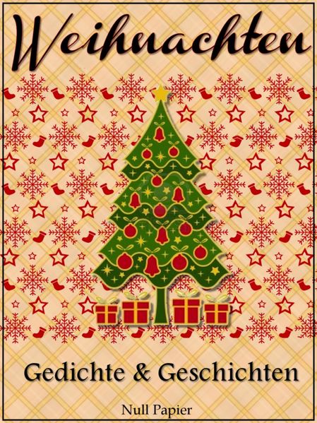 Weihnachten - Gedichte und Geschichten