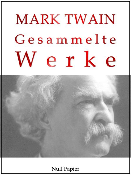 Mark Twain - Gesammelte Werke