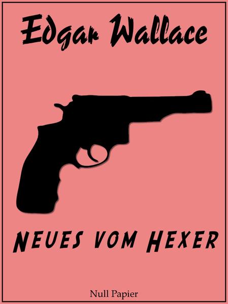 Edgar Wallace - Neues vom Hexer