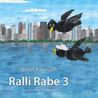 Ralli Rabe - ein Kinderbuch