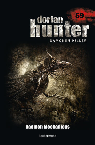 Dorian Hunter Buch 59 – Daemon Mechanicus