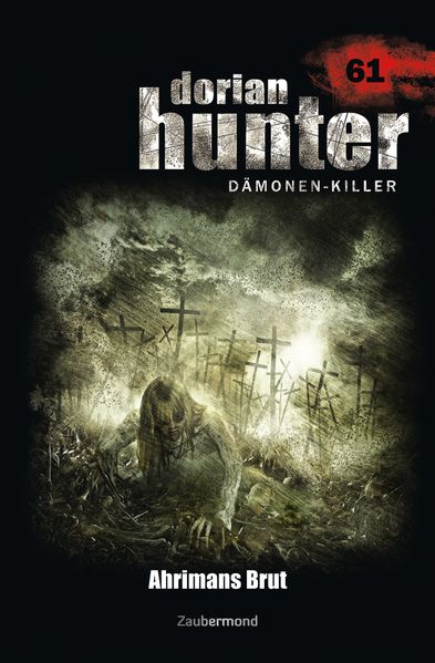 Dorian Hunter Buch 61 – Ahrimans Brut