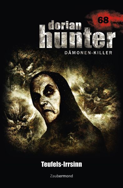 Dorian Hunter Buch 68 – Teufels-Irrsinn