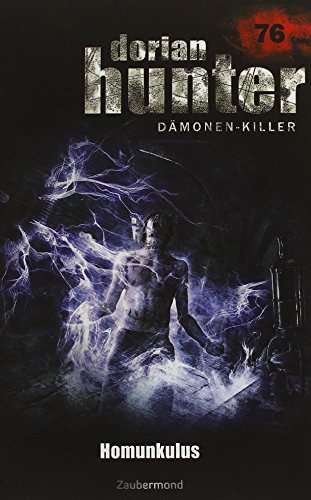 Dorian Hunter Buch 76 – Homunkulus