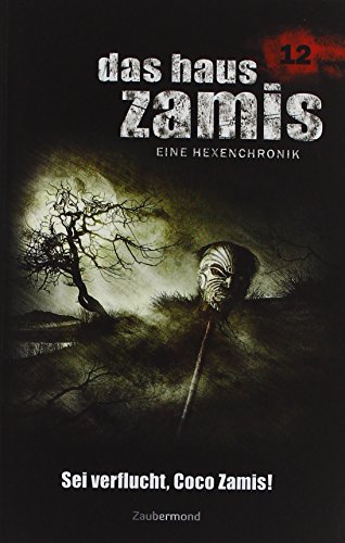 Das Haus Zamis 12 – Sei verflucht, Coco Zamis!