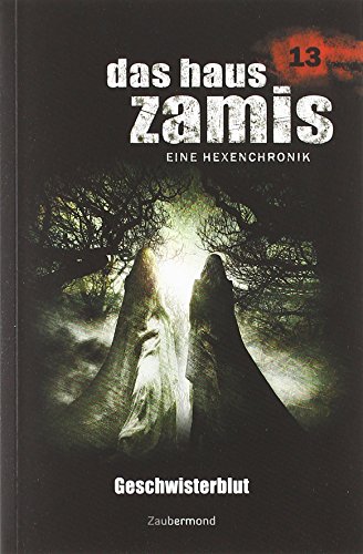 Das Haus Zamis 13 – Geschwisterblut