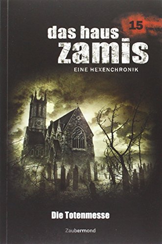 Das Haus Zamis 15 – Die Totenmesse