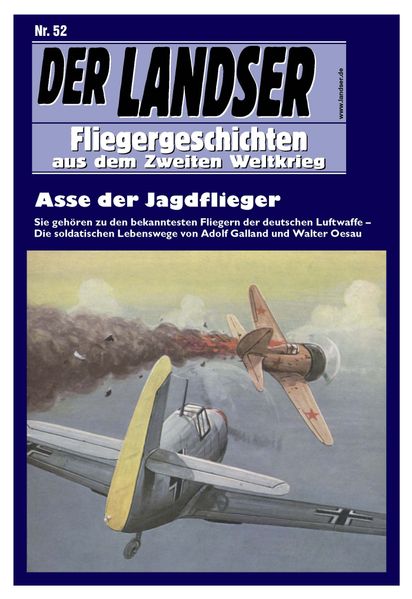 Landser Fliegergeschichten 52 - Asse der Jagdflieger