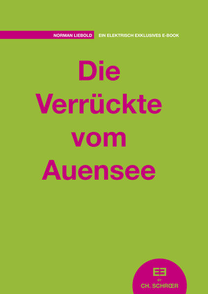 Die Verrückte vom Auensee