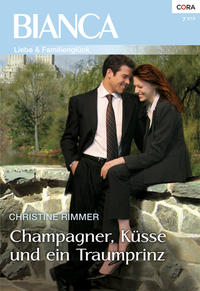 Champagner, Küsse und ein Traumprinz