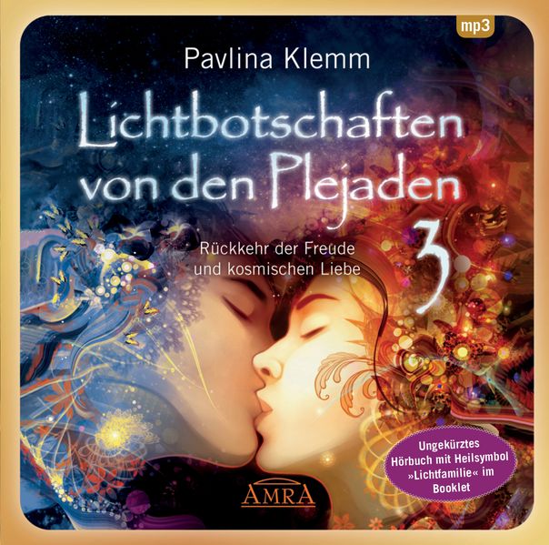 Lichtbotschaften von den Plejaden Band 3 (Ungekürzte Lesung und Heilsymbol "Lichtfamilie")