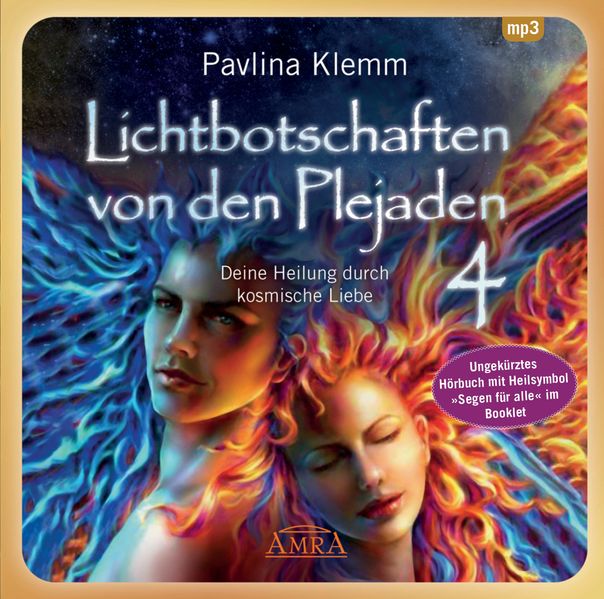 Lichtbotschaften von den Plejaden Band 4 (Ungekürzte Lesung und Heilsymbol "Segen für alle")