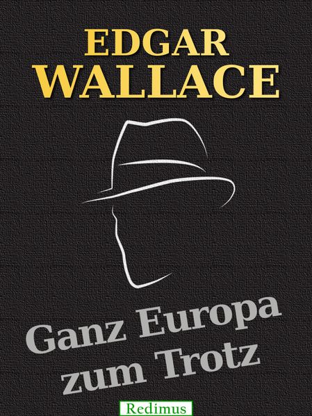 Ganz Europa zum Trotz