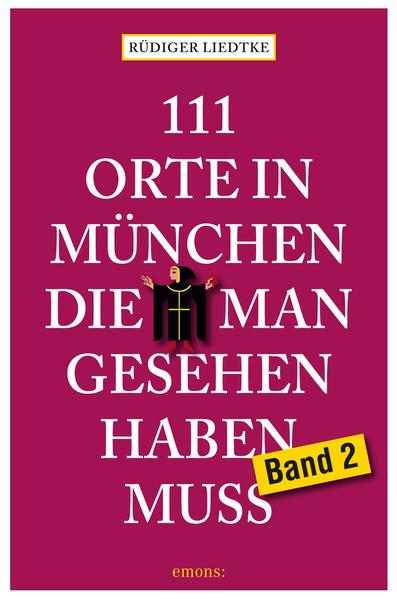 111 Orte in München die man gesehen haben muss