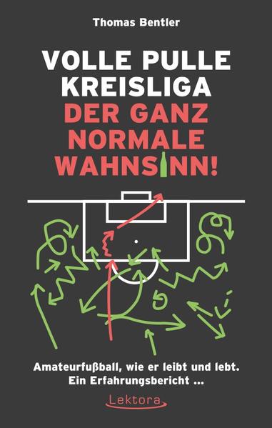 Volle Pulle Kreisliga – der ganz normale Wahnsinn