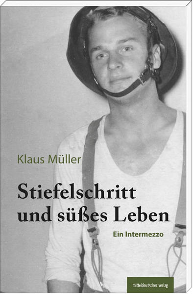 Stiefelschritt und süßes Leben