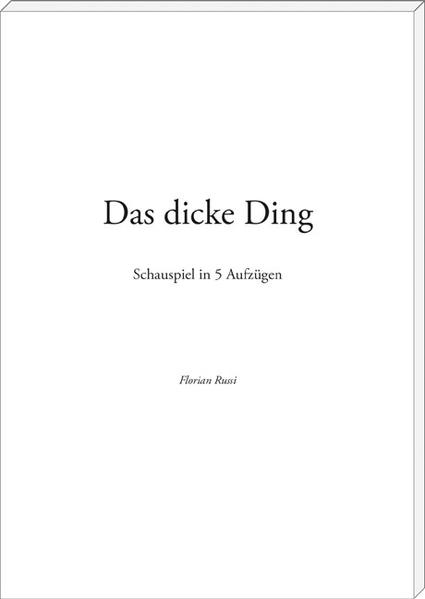Das dicke Ding