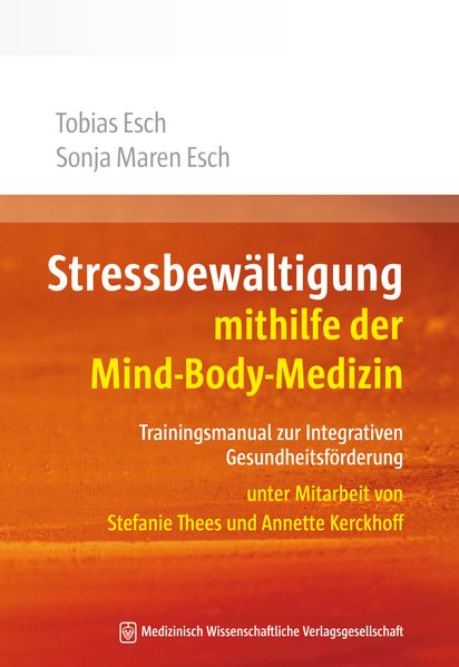 Stressbewältigung mithilfe der Mind-Body-Medizin