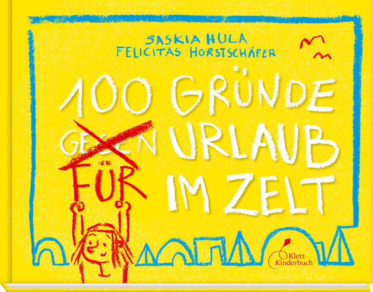 100 Gründe für Urlaub im Zelt