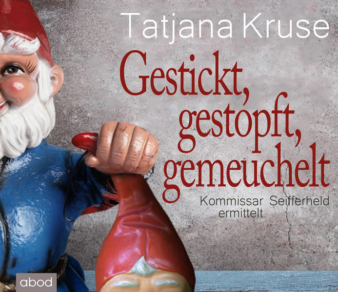 Gestickt, gestopft, gemeuchelt