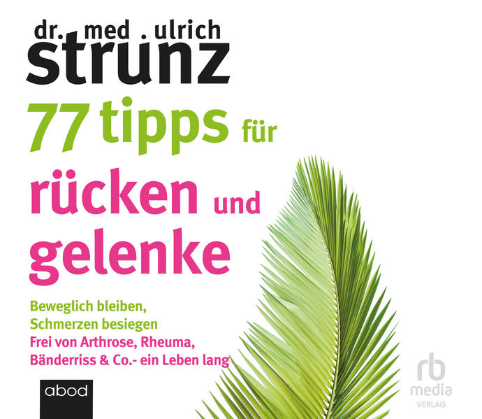 77 Tipps für Rücken und Gelenke
