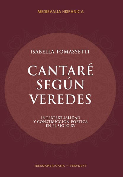 Cantaré según veredes : intertextualidad y construcción poética en el siglo XV